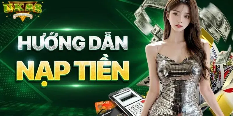 Nạp tiền UK88